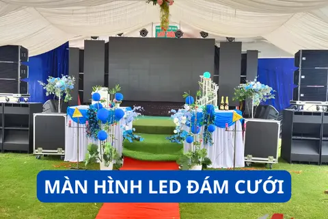 Màn hình LED đám cưới: Tiêu điểm giúp tiệc cưới trở nên sang trọng, nổi bật và ghi dấu kỷ niệm khó quên