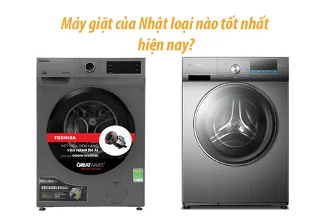 Máy giặt của Nhật loại nào tốt nhất hiện nay? Top 5 lựa chọn giúp việc giặt giũ hiệu quả hơn