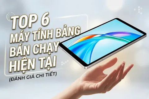 Bật mí 6 máy tính bảng bán chạy nhất hiện tại: Đánh giá chi tiết những dòng sản phẩm đang được săn đón