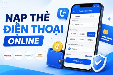 Hướng dẫn các cách nạp tiền điện thoại online nhanh chóng, tiện lợi và an toàn