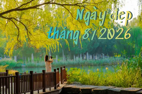 Tổng hợp ngày đẹp tháng 8/2026: Danh sách chi tiết để bạn chọn ngày cưới hỏi và xuất hành