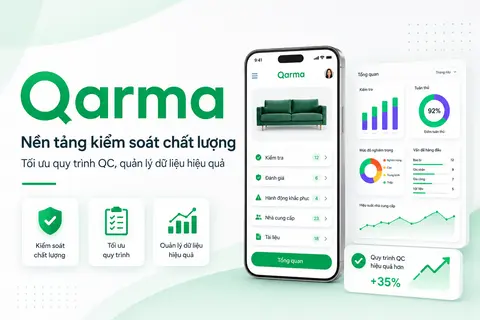 Qarma: Nền tảng kiểm soát chất lượng giúp tối ưu quy trình QC và quản lý dữ liệu hiệu quả hơn