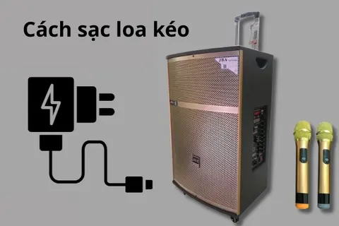 Mách bạn cách sạc loa kéo đơn giản giúp loa bền hơn và hạn chế bị chai pin 
