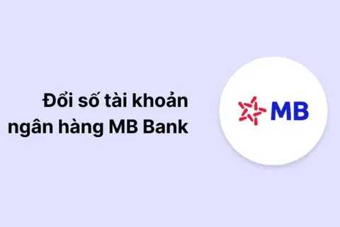 Hướng dẫn cách đổi số tài khoản MBBank trên app dễ dàng chỉ với vài thao tác cơ bản
