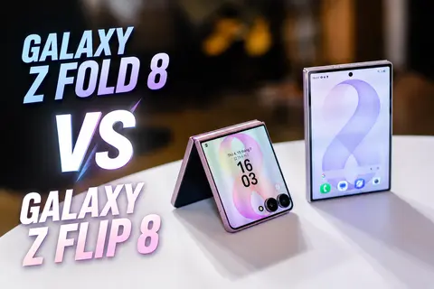 So sánh Samsung Galaxy Z Fold 8 và Galaxy Z Flip 8: Đâu là lựa chọn phù hợp?