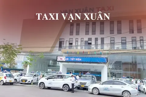 Tổng đài taxi Vạn Xuân là gì? Cách liên hệ tổng đài chăm sóc khách hàng của taxi Vạn Xuân 