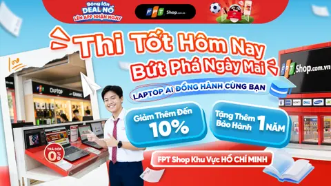 Thi tốt hôm nay, bứt phá ngày mai: Laptop AI giảm đến 10% tại FPT Shop