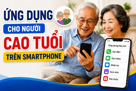 Top ứng dụng cho người cao tuổi trên smartphone giúp liên lạc và theo dõi sức khỏe dễ hơn