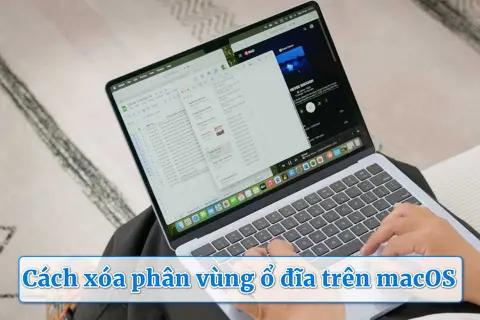 Cách xóa phân vùng ổ đĩa trên macOS an toàn, dễ làm và tránh mất dữ liệu quan trọng