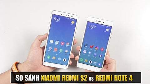Chênh nhau 300 ngàn, chọn Xiaomi Redmi S2 hay Xiaomi Redmi Note 4?