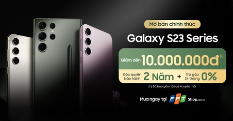 FPT Shop đồng loạt mở bán Galaxy S23 Series trên toàn quốc