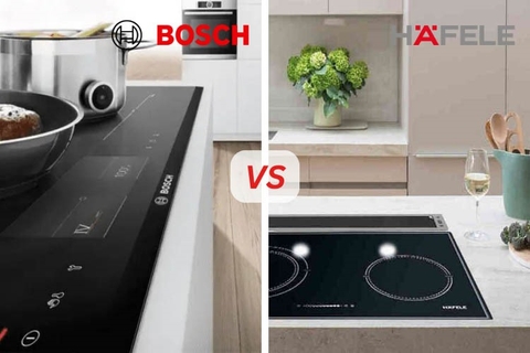 So sánh bếp từ Bosch và Hafele chi tiết: Loại nào tốt hơn?