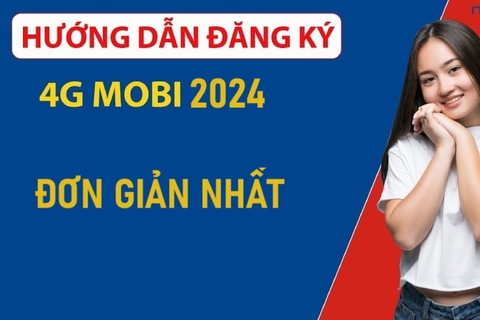 Cách đăng ký 4G MobiFone mới nhất 2024, hỗ trợ người dùng thoải mái lướt web thả ga