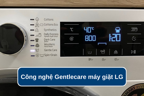 Khám phá công nghệ Gentlecare máy giặt LG là gì? Ưu nhược điểm của công nghệ Gentlecare
