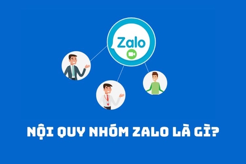 Nội quy nhóm Zalo là gì? Hướng dẫn chi tiết các mẫu quản lý nhóm Zalo hiệu quả, chuyên nghiệp, tránh rủi ro vi phạm