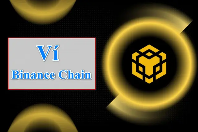 Ví Binance Chain là gì? Có an toàn để lưu trữ tài sản số không?