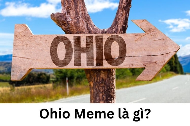 Ohio Meme là gì? Tại sao Ohio Meme lại trở nên nổi tiếng