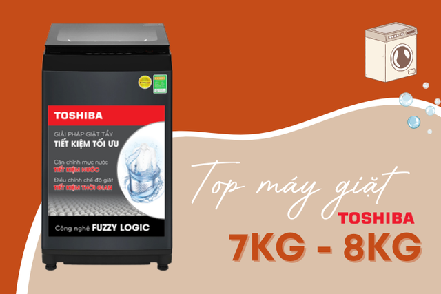 Đâu là những dòng máy giặt Toshiba từ 7kg tới 8kg mà bạn nên chọn mua cho gia đình?
