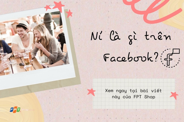 Ní là gì trên Facebook? Giải nghĩa từ xưng hô “ní” đang gây sốt cộng đồng giới trẻ hiện nay