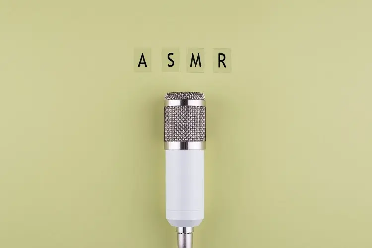 ASMR là gì? Những lợi ích của ASMR mà có thể bạn chưa biết