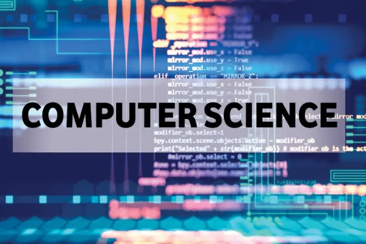 Bóc trần sự thật về nghề Computer Science các bạn nên biết