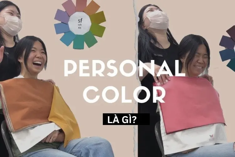 Tất tần tật về Personal Color và cách tìm màu sắc cá nhân của bạn