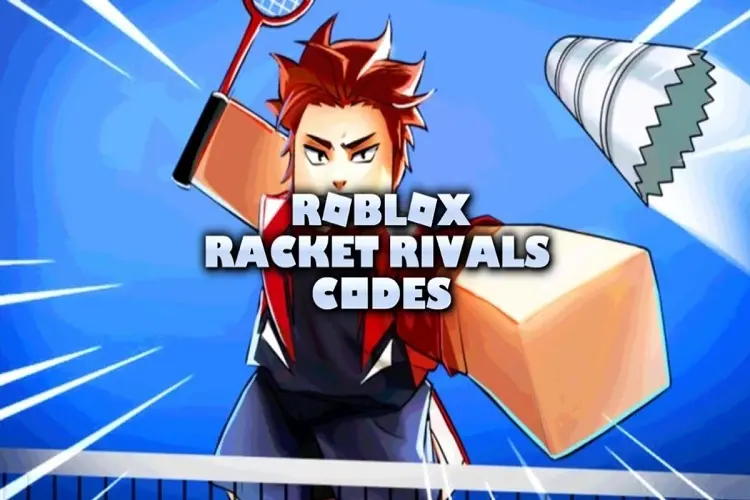 Tổng hợp code Racket Rivals mới nhất 07/2026 còn hạn sử dụng