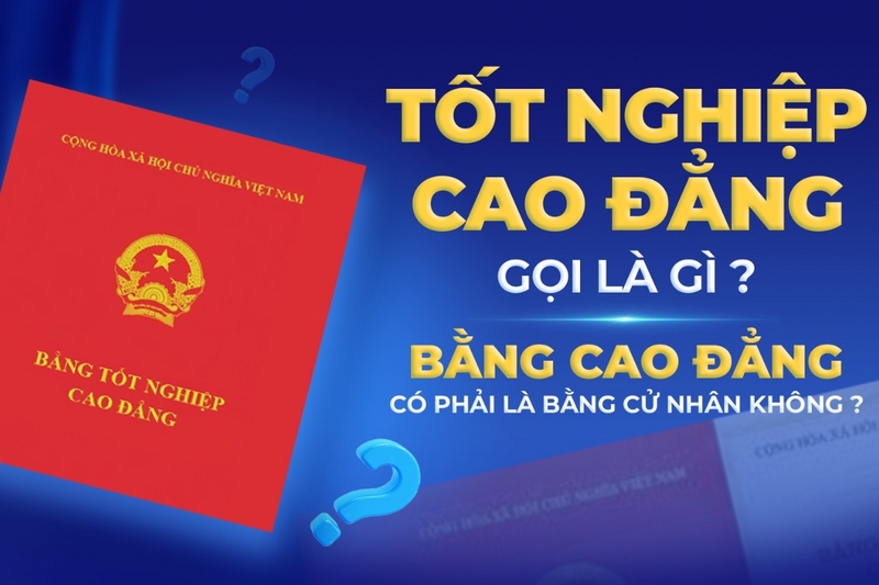 Tốt nghiệp cao đẳng gọi là gì theo quy định pháp luật?