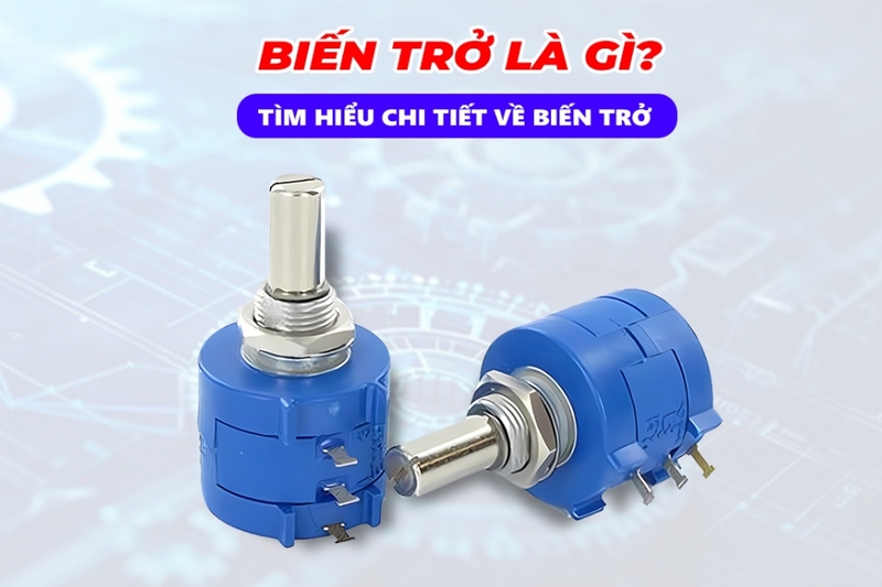 Biến trở là gì