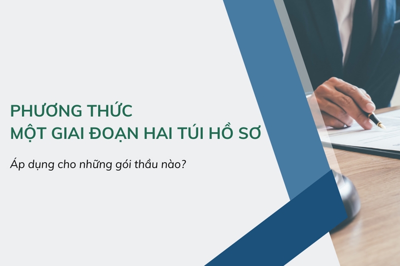 Quy trình triển khai 1 giai đoạn 2 túi hồ sơ