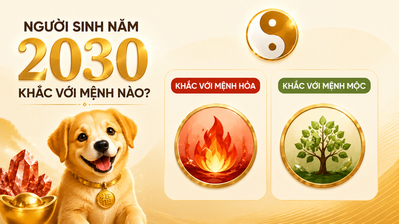 Người sinh năm 2030 khắc với mệnh nào?