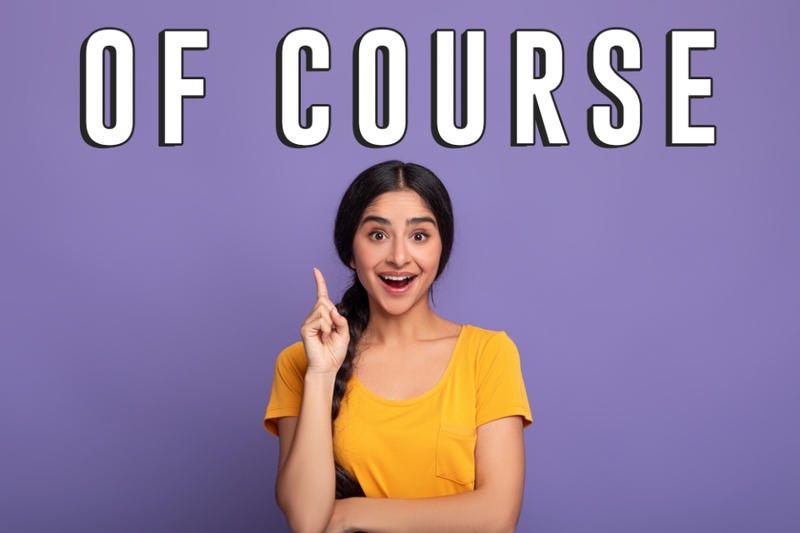 Nghĩa thông dụng “of course”
