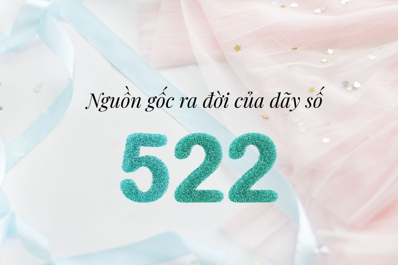 522 là gì (ảnh 5)