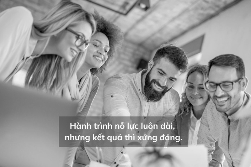 Hành trình nỗ lực luôn dài, nhưng kết quả thì xứng đáng