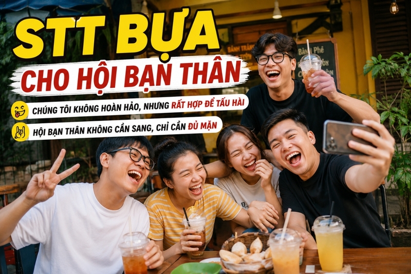 STT bựa cho hội bạn thân