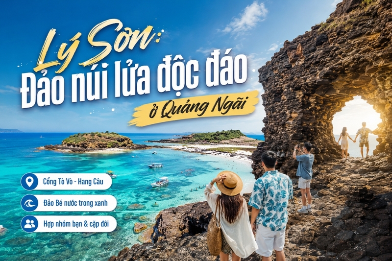 Lý Sơn: Đảo núi lửa độc đáo ở Quảng Ngãi