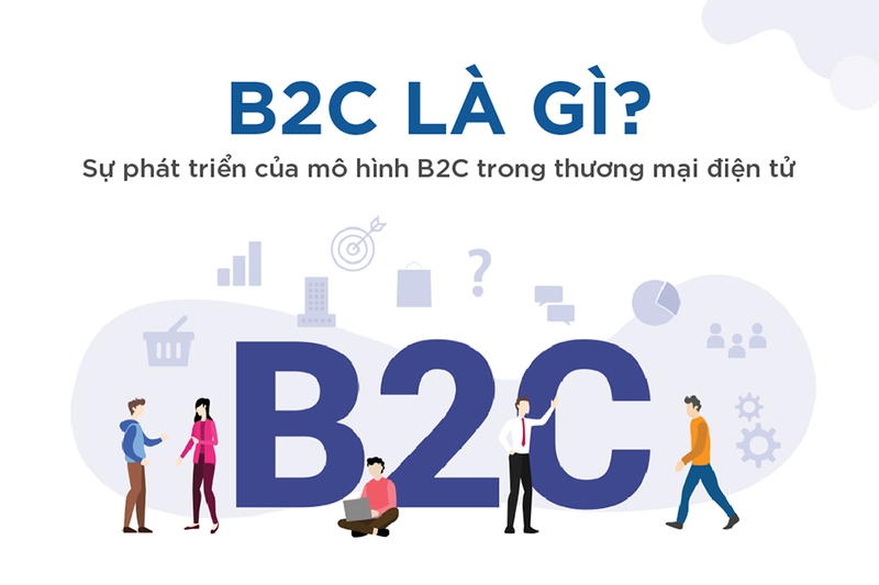 Khái niệm cơ bản về B2C
