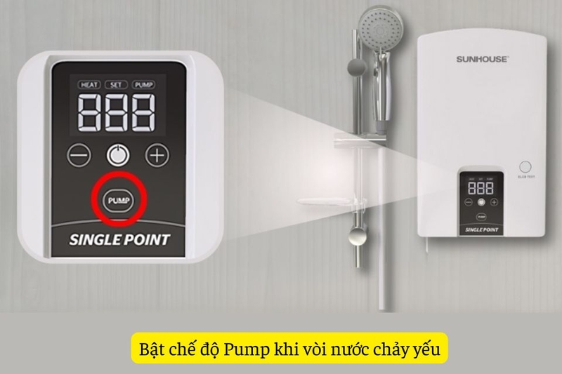 Bật chế độ Pump khi v&ograve;i nước chảy yếu