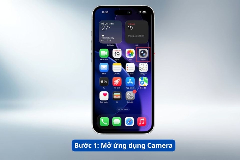Bước 1_ Mở ứng dụng Camera