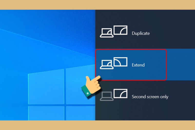 Bước 2_ Chọn chế độ Extend trên Windows