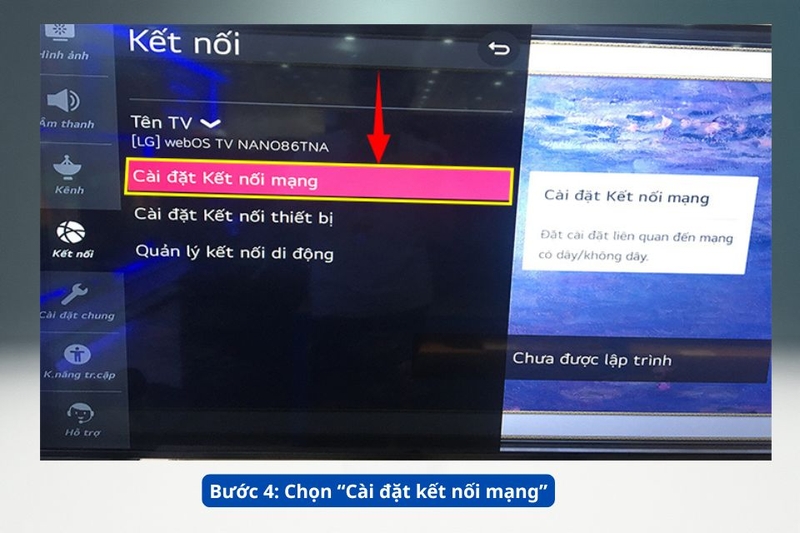 Bước 4. Chọn &ldquo;C&agrave;i đặt kết nối mạng&rdquo;