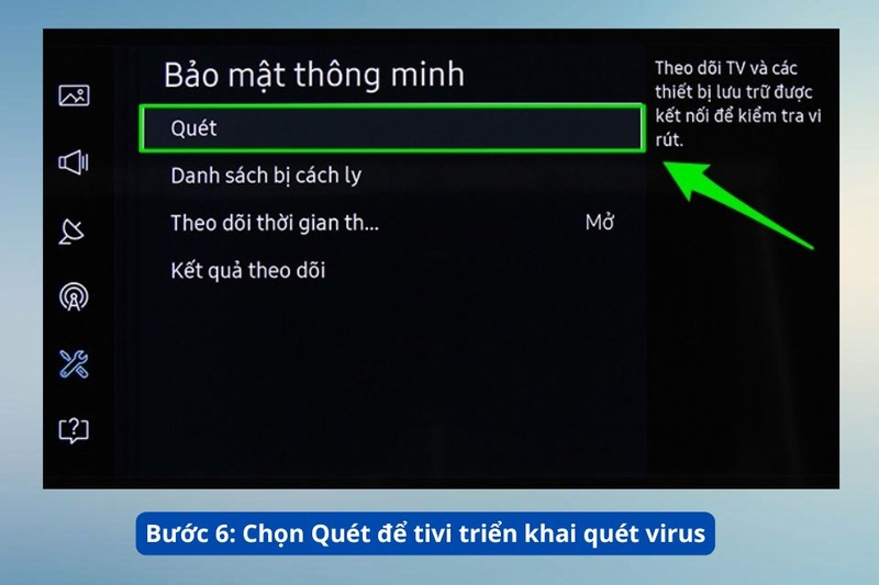 Bước 6_ Chọn Qu&eacute;t để tivi triển khai qu&eacute;t virus