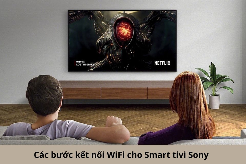 C&aacute;c bước kết nối WiFi cho Smart tivi Sony