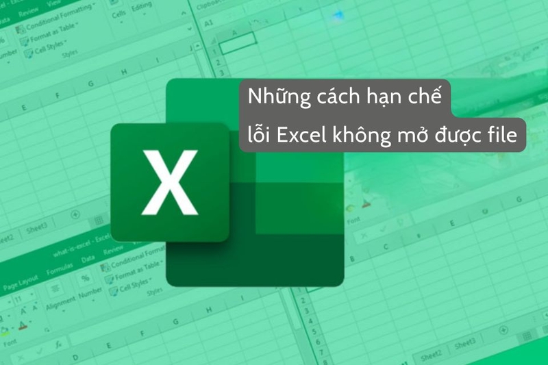 Cách hạn chế lỗi Excel không mở được file.jpg