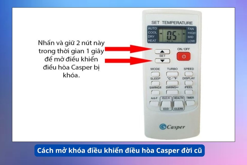 C&aacute;ch mở kh&oacute;a điều khiển điều h&ograve;a Casper đời cũ