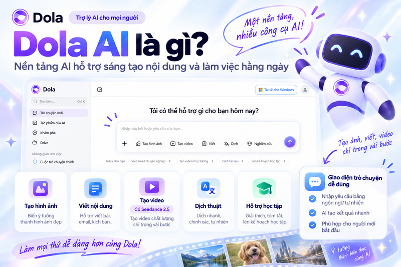 Dola AI là nền tảng trợ lý trí tuệ nhân tạo, cung cấp nhiều công cụ hỗ trợ sáng tạo nội dung