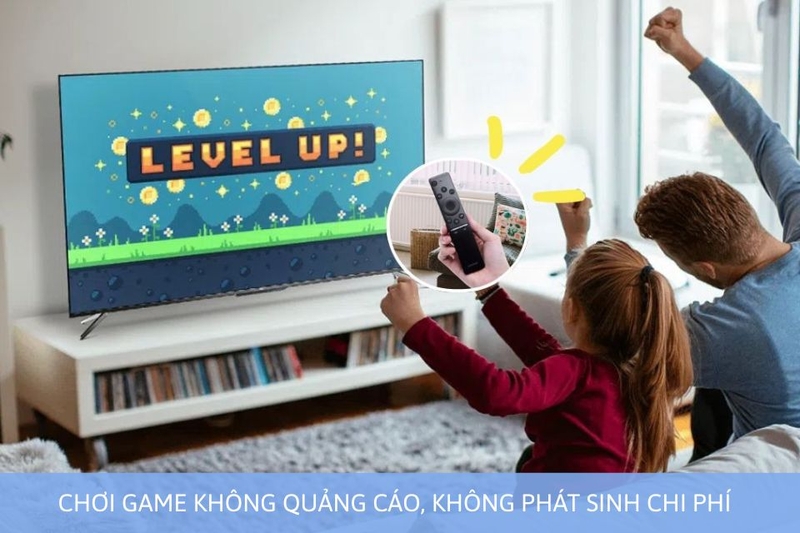 Chơi game không quảng cáo, không phát sinh chi phí