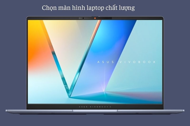 Chọn màn hình laptop chất lượng