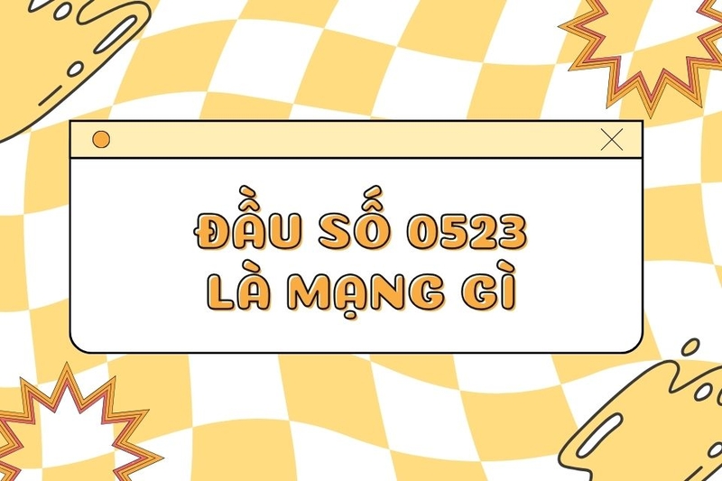 Đầu số 0523 mạng gì