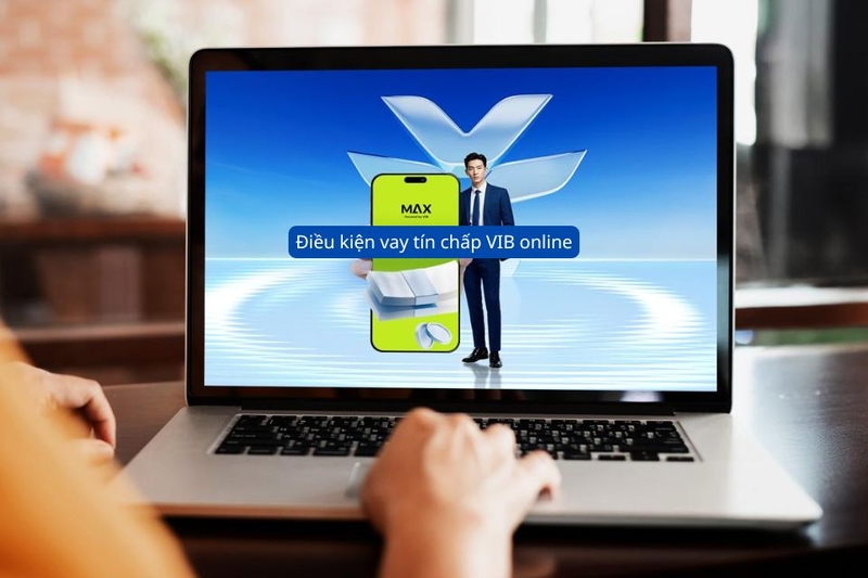 Điều kiện đăng ký vay tín chấp VIB online
